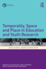 Temporality, Space and Place in Education and Youth Research - Book
