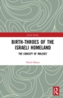 Birth-Throes of the Israeli Homeland : The Concept of Moledet - Book