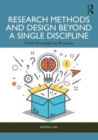Research Methods and Design Beyond a Single Discipline : From Principles to Practice - Book