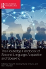 The Routledge Handbook of Second Language Acquisition and Speaking - Book