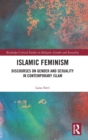 Islamic Feminism : Discourses on Gender and Sexuality in Contemporary Islam - Book