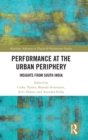 Performance at the Urban Periphery : Insights from South India - Book