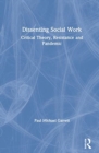 Dissenting Social Work : Critical Theory, Resistance and Pandemic - Book