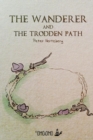 The Wanderer : and the trodden path - Book