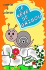 Le r?ve de Grisou : conte pour enfant - Book