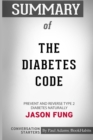 Summary of The Diabetes Code : Prevent and Reverse Type 2 Diabetes Naturally by Dr. Jason Fung: Conversation Starters - Book