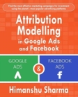 Attribution Modelling in Google Ads and Facebook - Book