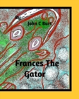 Frances The Gator. - Book