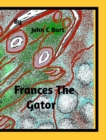 Frances the Gator. - Book