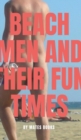 Beach Men and Their Fun Times - Book