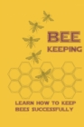 Beekeeping Learn How to Keep Bees Successfull - Book