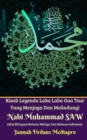 Kisah Legenda Laba Laba Gua Tsur Yang Menjaga Dan Melindungi Nabi Muhammad SAW Edisi Bilingual Melayu Dan Indonesia - Book