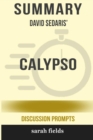 Summary : David Sedaris' Calypso (Discussion Prompts) - Book