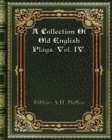 A Collection Of Old English Plays. Vol. IV. - Book