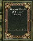 Margret Howth. A Story of To-day - Book