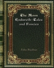 The Moon Endureth--Tales and Fancies - Book