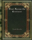 First Across the Continent - Book