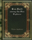 Tom Swift among the Fire Fighters - Book