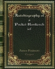 Autobiography of a Pocket-Hankerchief - Book