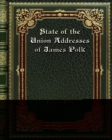 State of the Union Addresses of James Polk - Book
