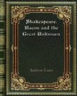 Shakespeare. Bacon and the Great Unknown - Book