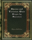 Species and Varieties. Their Origin by Mutation - Book