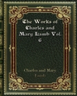 The Works of Charles and Mary Lamb Vol. 6 - Book