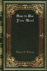 How to Use Your Mind - Book