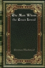 The Man Whom the Trees Loved - Book
