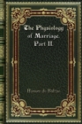 The Physiology of Marriage. Part II. - Book