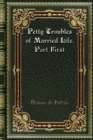 Petty Troubles of Married Life. Part First - Book