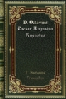 D. Octavius Caesar Augustus Augustus - Book