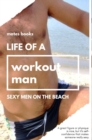 Life of a Workout Man - Book