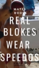 Real Blokes Wear Speedos - Book