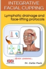 Integrative facial cupping : Lymphatic drainage and face-lifting protocols - Book