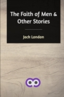 The Faith of Men and Other Stories - Book