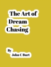 The Art of Dream Chasing. - Book