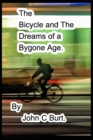 The Bicycle and The Dreams of a Bygone Age. - Book