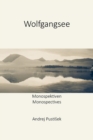 Wolfgangsee : Monospektiven - Monspectives - Book