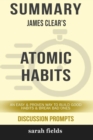 Summary : James Clear's Atomic Habits: An Easy and Proven Way to Build Good Habits and Break Bad Ones - Book