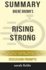 Summary : Brene Brown's Rising Strong: How the Ability to Reset Transforms the Way We Live, Love, Parent, and Lead - Book