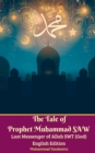 The Tale of Prophet Muhammad SAW Last Messenger of Allah SWT (God) English Edition - Book