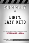 Summary of DIRTY, LAZY, KETO : Getting Started: How I Lost 140 Pounds: Conversation Starters - Book