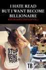 I hate read but i want become billionaire - Republished edition vol.1 - Book
