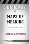 Summary of Maps of Meaning : The Architecture of Belief: Conversation Starters - Book