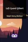 Left Guard Gilbert - Book
