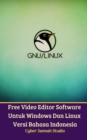 Free Video Editor Software Untuk Windows Dan Linux Versi Bahasa Indonesia - Book