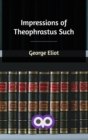 Impressions of Theophrastus Such - Book