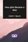 How John Became a Man - Book