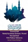 Tasawuf Sufi Untuk Kesehatan Jasmani, Mental Dan Spiritual Edisi Bahasa Indonesia Standar Version - Book